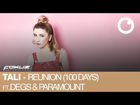 Tali ft. Degs & Paramount - Reunion (100 Days) [Fokuz Recordings]