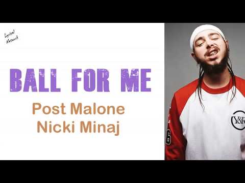 Post Malone - Ball For Me ft. Nicki Minaj (Lyrics)