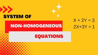 How to solve System of Non- Homogeneous Equations?
