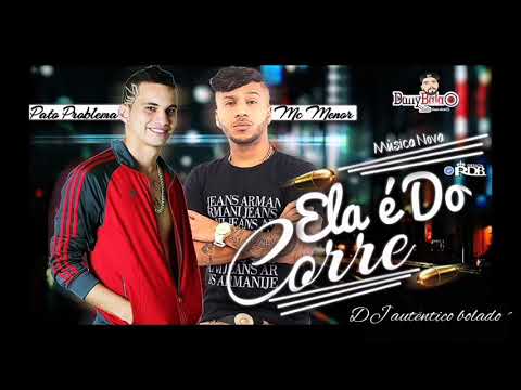 Pato problema e MC Menor - Ela e do corre