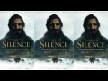 Soundtrack Silence (Theme Song) - Trailer Music Silence (2017)
