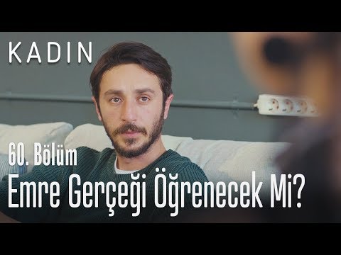 Emre gerçeği öğrenecek mi? - Kadın 60. Bölüm