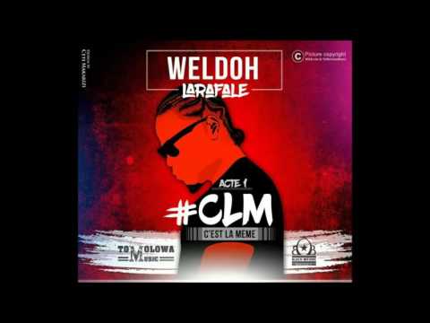 Weldoh Larafale - #CLM (C'est La Même)