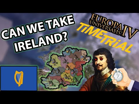 Can we CONQUER IRELAND in 30 MINUTES? (EU4: Time Trial)