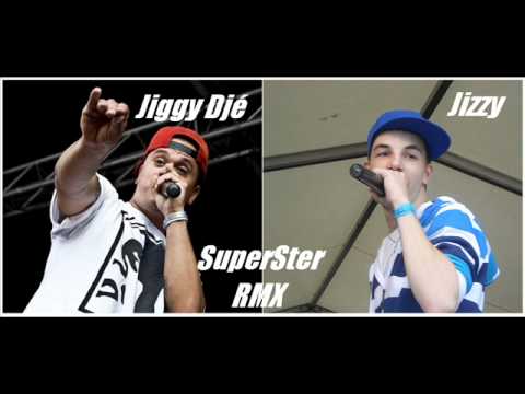 Jiggy Djé ft. Jizzy - Superster (RMX)