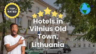 Hotels in Vilnius Old Town, Lithuania
