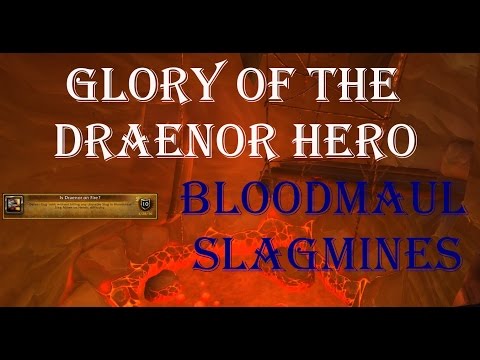 Wow-Legion-Glory of the Draenor Hero Solo-Slag Mines