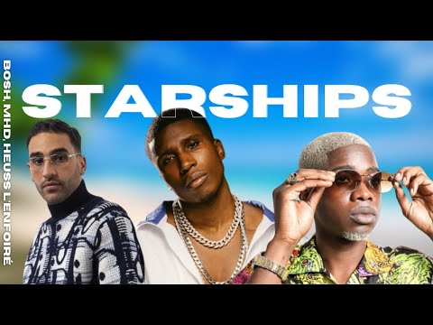STARSHIPS ft. BOSH, MHD, HEUSS L'ENFOIRE (remix)