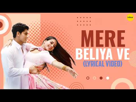 Mere Beliya Ve (Lyrical) — watch video