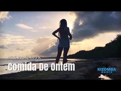 Mitó Pro ft. Lea K - Comida De Ontem | Kizomba Music Video | Lady Styling Dance Mix