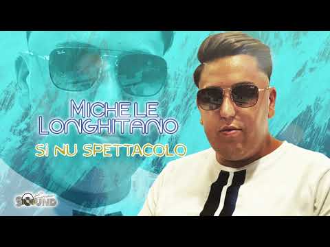 Michele Longhitano - Si Nu Spettacolo (Official)