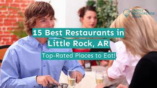 15 Best Restaurants in Little Rock, AR