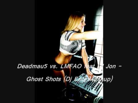 Deadmau5 vs. LMFAO feat Lil' Jon - Ghosts Shots (Dj Esoj Mashup)