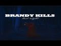Brandy Kills - Last Night 