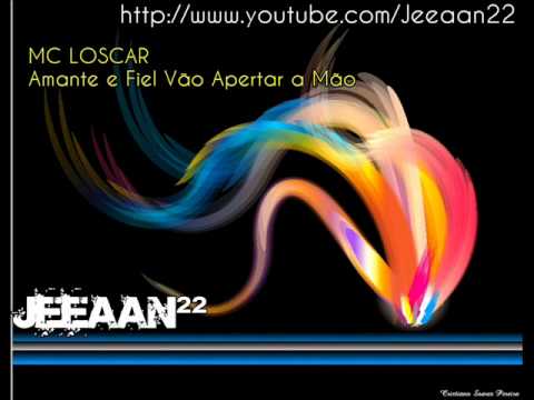 MC LOSCAR - Amante e Fiel Vão Apertar a Mão [ DJs Loscar & Risada ]