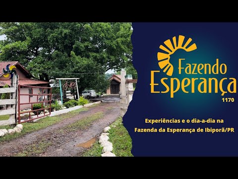 Fazendo Esperança 1170 - Fazenda da Esperança Pe. Cláudio Romano em Ibiporã/PR