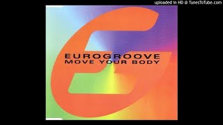 Eurogroove - Move Your Body (MKB 12" Mix & Hyper Go Go 12" Mix)