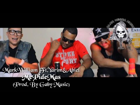 Mark William Ft. Yarim & Abiel - Me Pide Mas