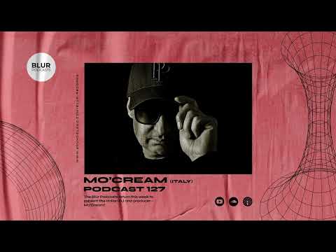 Blur Podcasts 127 - Mo'Cream (Italy)
