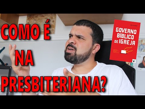 Estrutura das Igrejas Presbiterianas | RESENHA