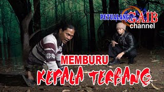 Download lagu Memburu Sosok Kepala Terbang Yang Kerap Mengganggu Orang lewat mp3