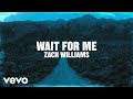 Zach Williams Wait For Me Lyric Video