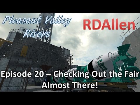 Farming Simulator 15 MP Pleasant Valley Rivers E20 - Checking The Fair, Almost There!