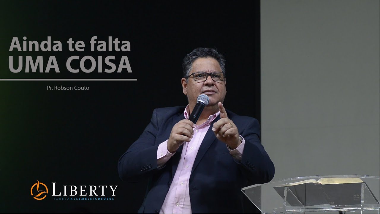 Ainda te falta uma coisa. [Pr Robson Couto]