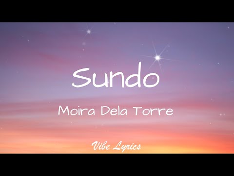 Sundo - Moira Dela Torre (Lyrics)