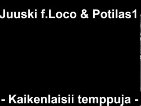 Juuski -Kaikenlaisia Temppuja- Feat. Loco Happonaama & Potilas1