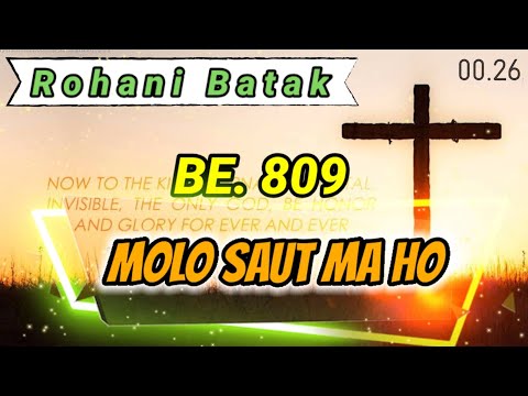 MOLO SAUT MA HO BE. 809 - LIRIK LAGU ROHANI BATAK | Official Video Lirik