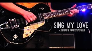 Jesus Culture - Sing my love (subtitulado en español)
