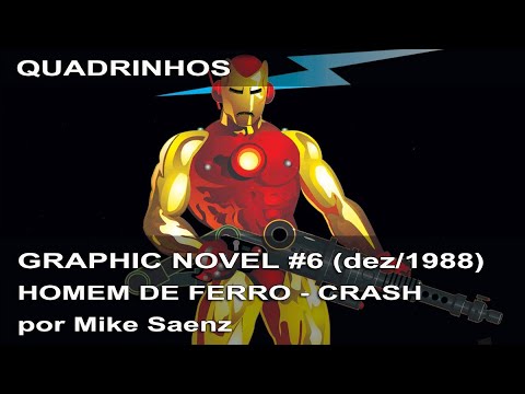 Graphic Novel #6 - Homem de Ferro - Crash, por Mike Saenz - Dezembro/1988