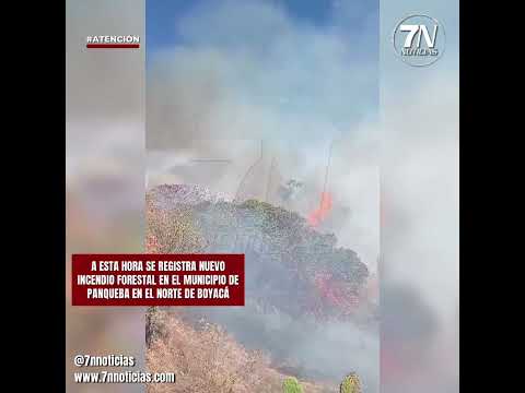 #Atención / Nuevamente se registra incendio forestal en el Municipio de #Panqueba norte de #Boyacá