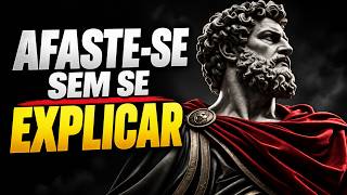 6 Coisas das Quais Você Deve Se Afastar em Silêncio | Estoicismo | Sabedoria Estoica