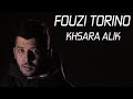 FOUZI TORINO - Khsara Alik Prod By FIFO 2019 (Official Video Clip)