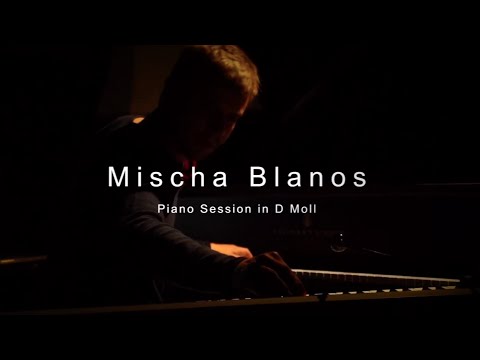 Mischa Blanos - Piano Session in D Moll - RKI Berlin
