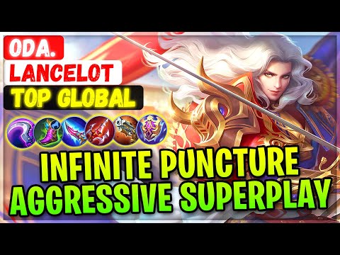 Infinite Puncture Lancelot, Aggressive Superplay [ Top Global Lancelot ] Oda. - Mobile Legends Build