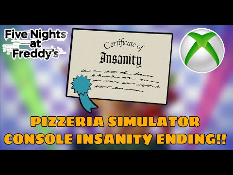 FNaF Pizzeria Simulator Console - How To Get The Insanity Ending!! (Xbox One) - FNAF 6/FFPS