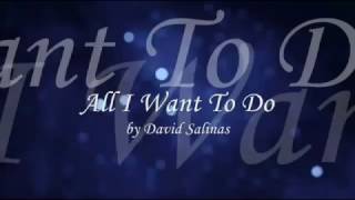 All I Want to Do, from the Moments in Eternity CD - David Salinas