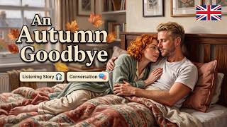 Autumn in London: A Story About Love and Loss | English Listening