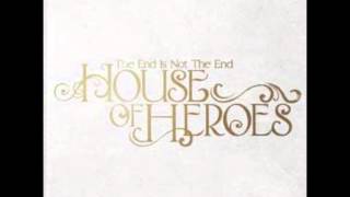House of Heroes The End Is Not The End Full Album (Tracks 1-15)