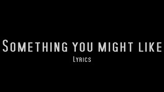 Puggy - Something you might like (Lyrics)