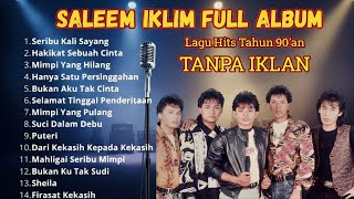 Download lagu SALEEM IKLIM BEST COLLECTION | LAGU MELAYU FULL ALBUM mp3 Download lagu SALEEM IKLIM BEST COLLECTION | LAGU MELAYU FULL ALBUM mp3