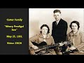 Carter Family "Weary Prodigal Son" (1931) LYRICS Calling now for thee Oh, where is the prodigal son