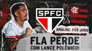 FLA PERDE DE VIRADA NA ESTREIA | ANÁLISE PÓS-JOGO | SÃO PAULO 2 x 1 FLAMENGO