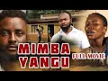 MIMBA YANGU - [ Full Movie ]    #comedy #funny #love  #memes #clamvevo #kenyanews #tanzania #full