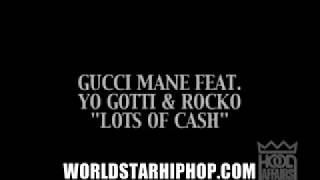 Gucci Mane - Lots Of Cash (Feat. Rocko &amp; Yo Gotti) (Official Music Video)_xvid.avi