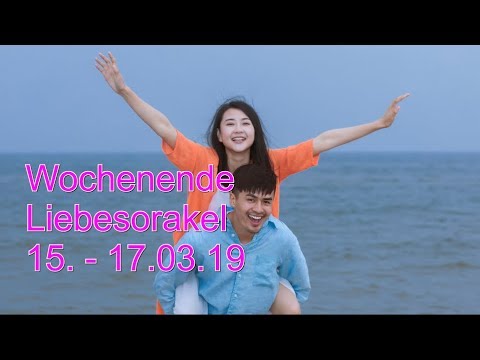 Wochenende Liebesorakel: 15.03. - 17.03.2019