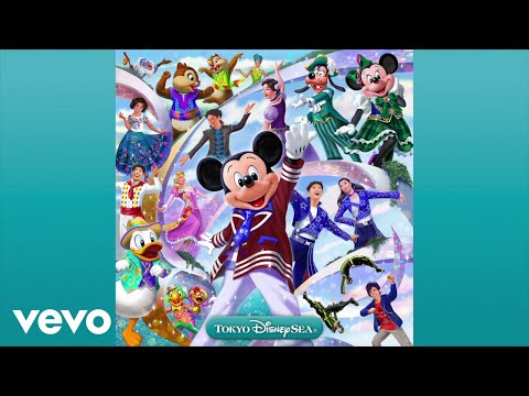 Tokyo DisneySea - The City of Dreams (from "Dance the Globe!"/Audio Only)